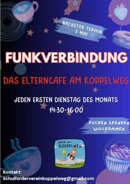 buntes plakat für "funkverbindung: das elterncafe am koppelweg". nächste sitzung: 5. mai. jeweils am ersten dienstag im monat, 14:30 16:00 uhr. illustrationen von kuchen, kaffee und tee. spenden willkommen. kontakt e mail aufgeführt. buntes plakat für "funkverbindung: das elterncafe am koppelweg". nächste sitzung: 5. mai. jeweils am ersten dienstag im monat, 14:30 16:00 uhr. illustrationen von kuchen, kaffee und tee. spenden willkommen. kontakt e mail aufgeführt.